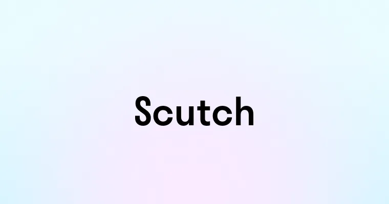 Scutch