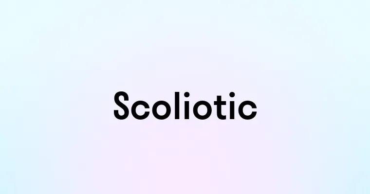 Scoliotic