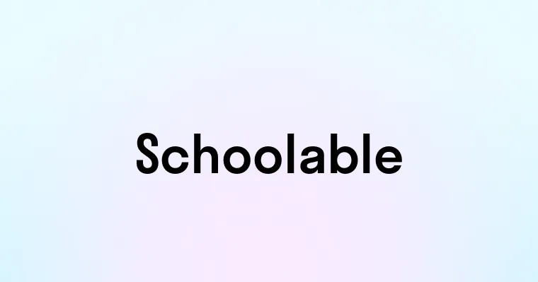 Schoolable