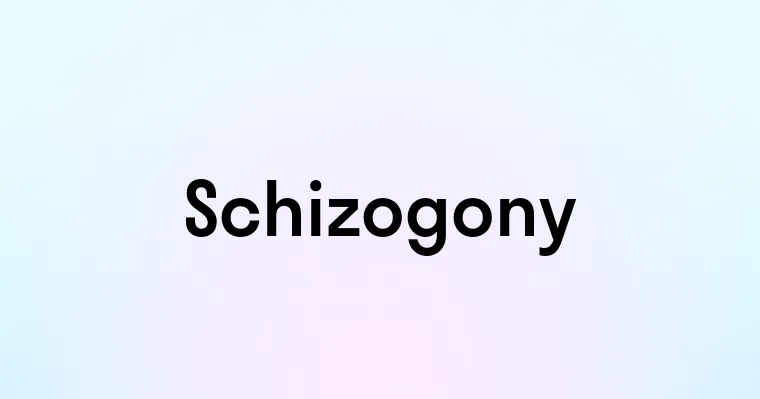 Schizogony