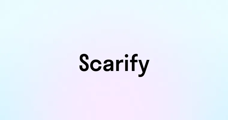 Scarify