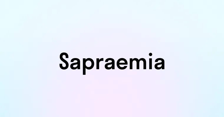 Sapraemia