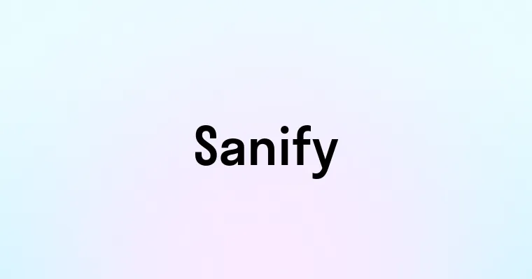 Sanify