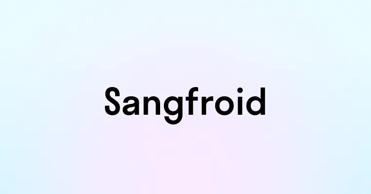 Sangfroid