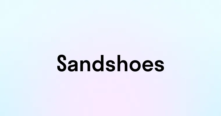 Sandshoes