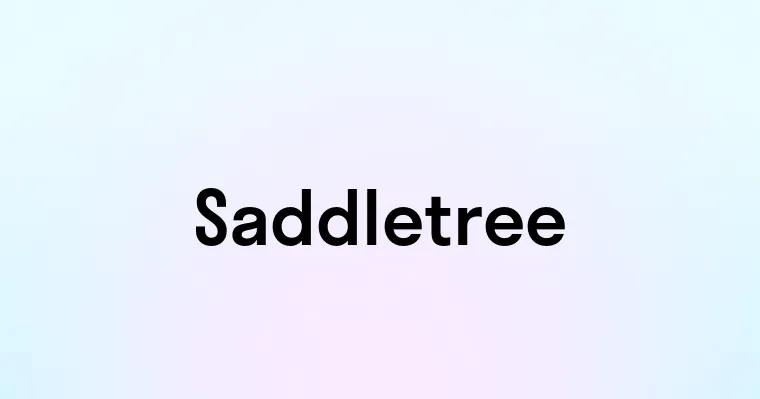 Saddletree