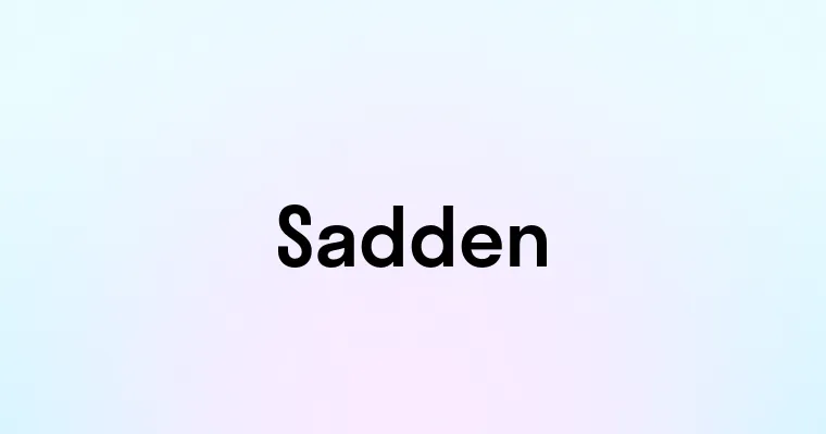 Sadden