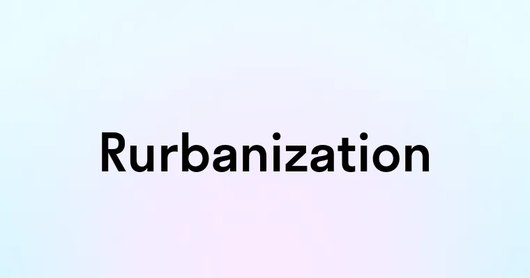 Rurbanization