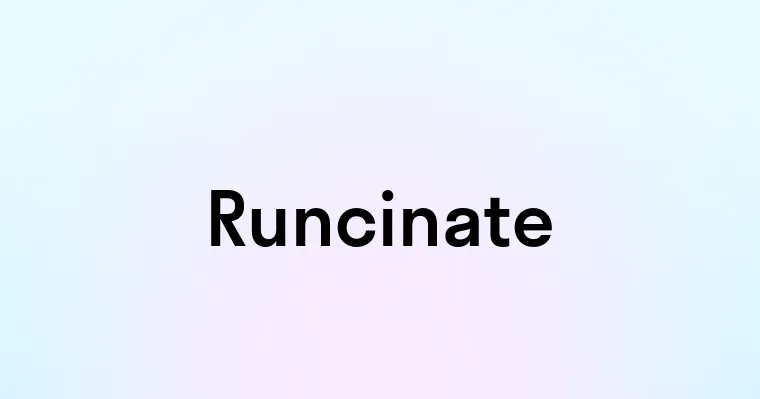 Runcinate