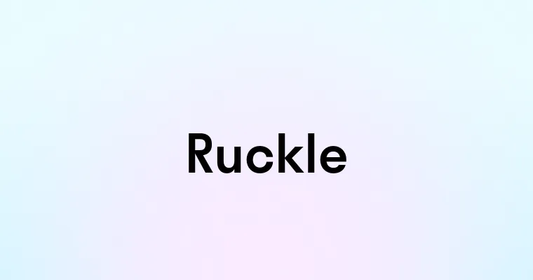 Ruckle