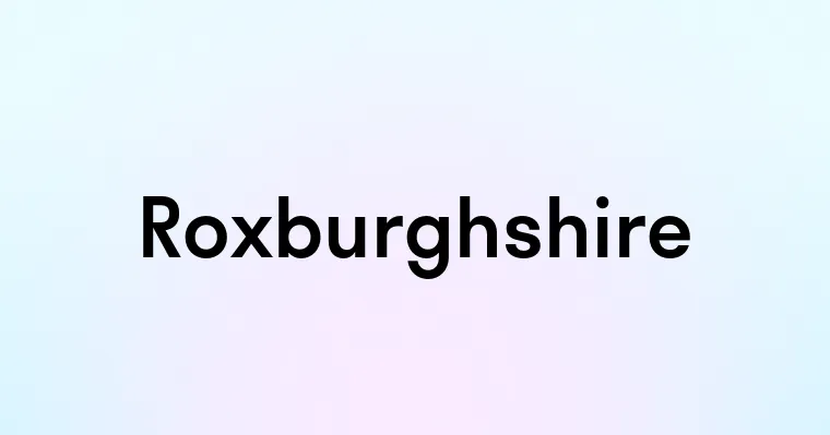 Roxburghshire