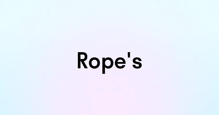 Rope's