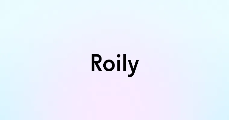 Roily