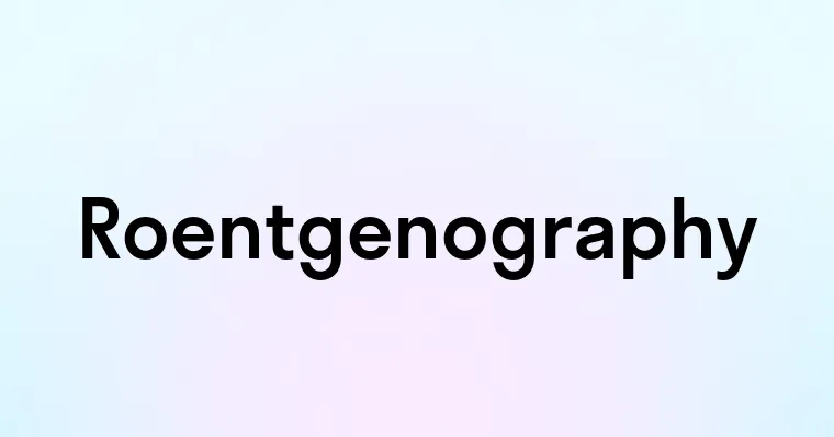 Roentgenography