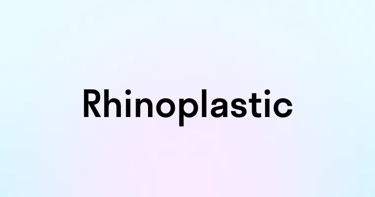 Rhinoplastic