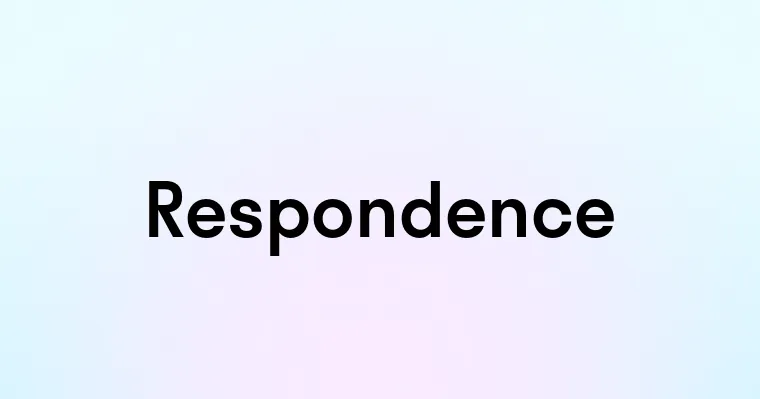 Respondence