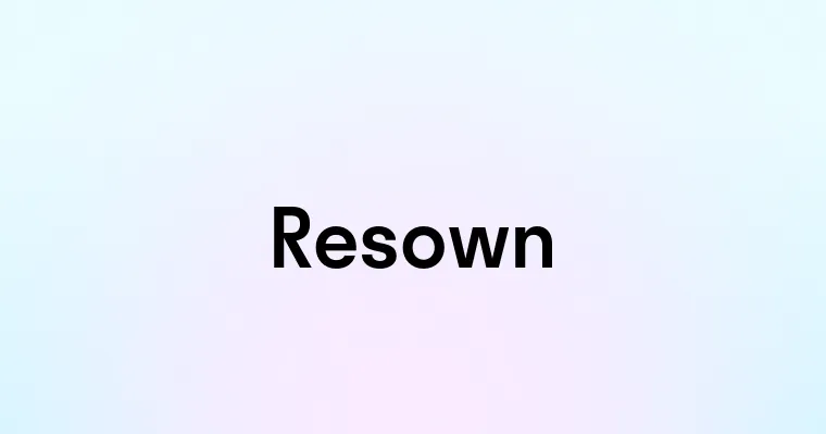 Resown