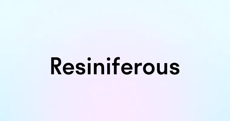 Resiniferous