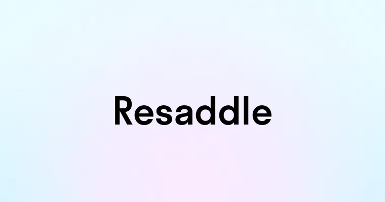 Resaddle