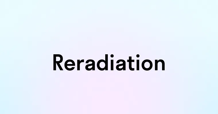 Reradiation