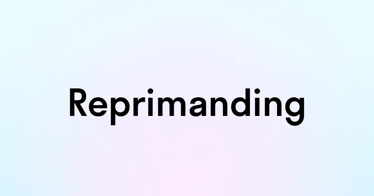 Repromanding Reprimanding — перевод, транскрипция, произношение и примеры