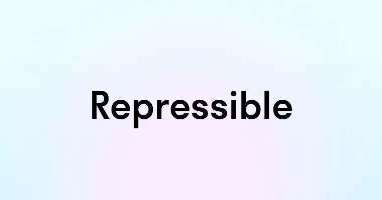 Repressible