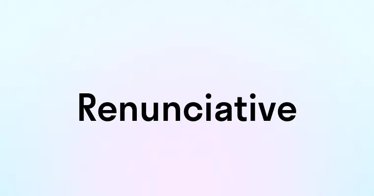 Renunciative