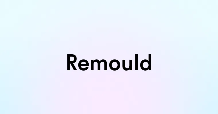 Remould