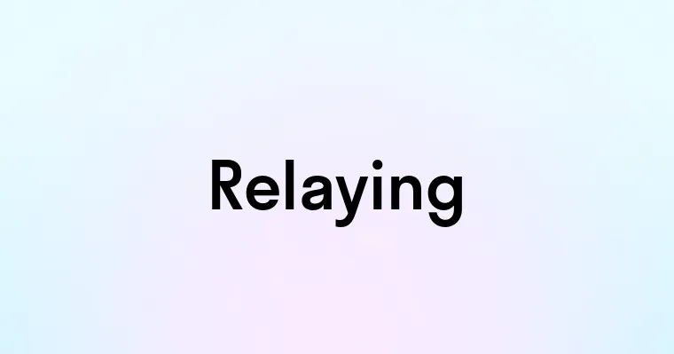 Relaying