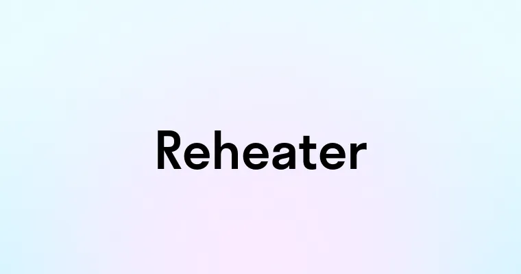 Reheater