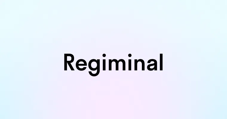 Regiminal