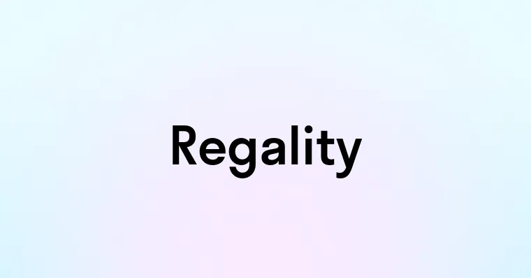 Regality