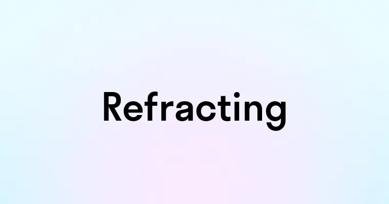 Refracting