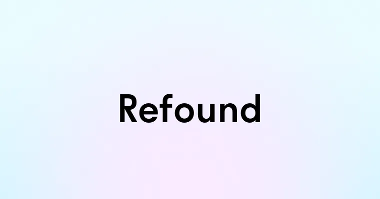 Refound