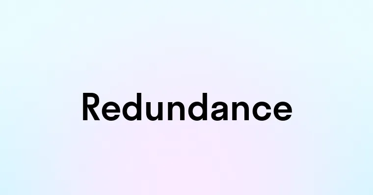 Redundance