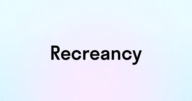 Recreancy