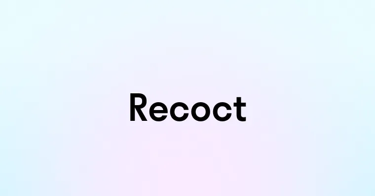 Recoct