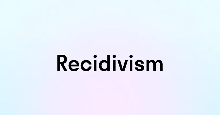 Recidivism