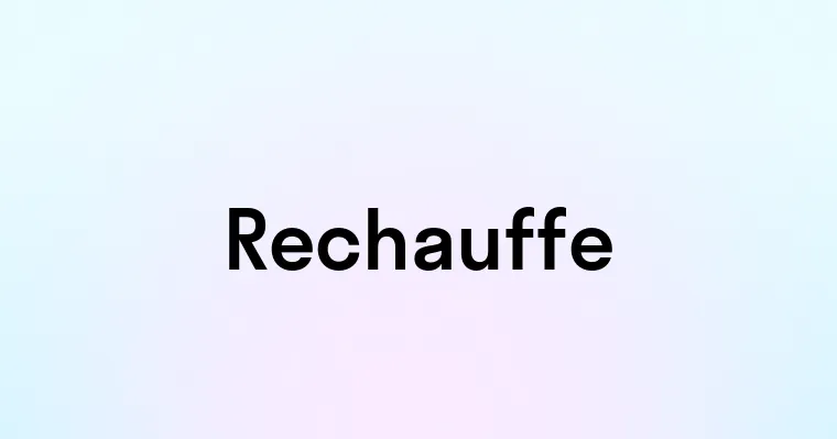 Rechauffe