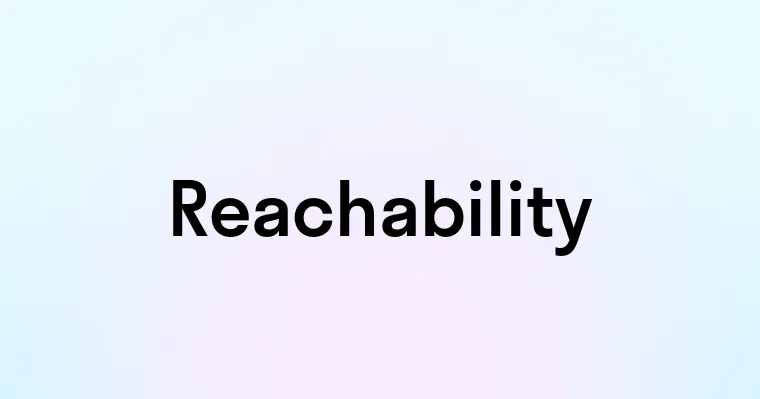 Reachability