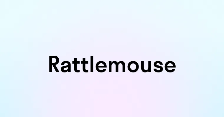 Rattlemouse