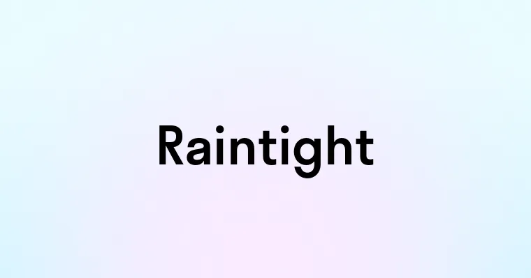 Raintight