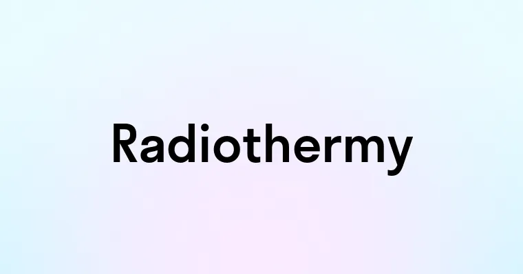 Radiothermy