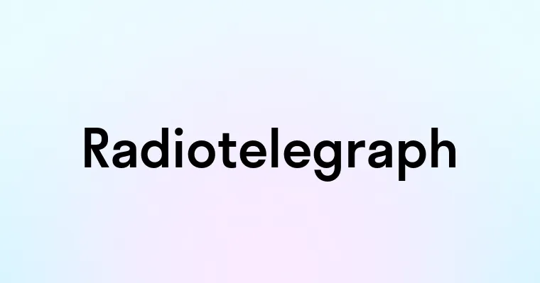 Radiotelegraph