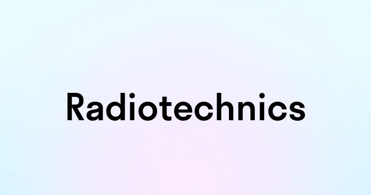 Radiotechnics