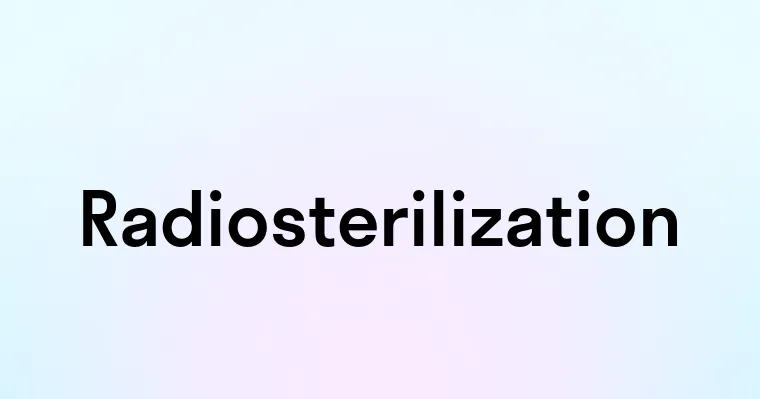 Radiosterilization