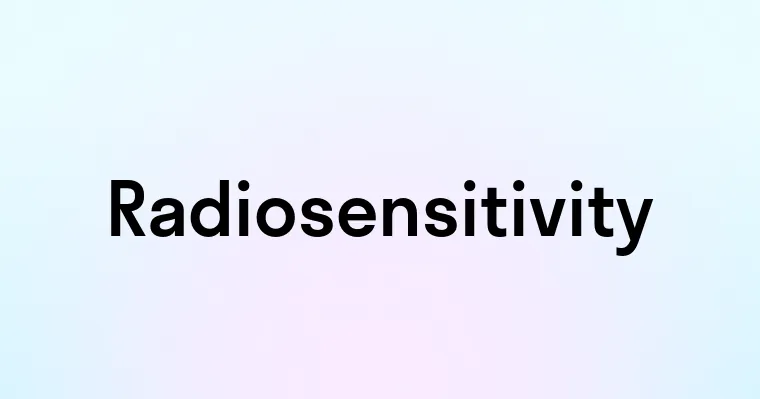 Radiosensitivity