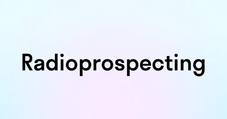 Radioprospecting