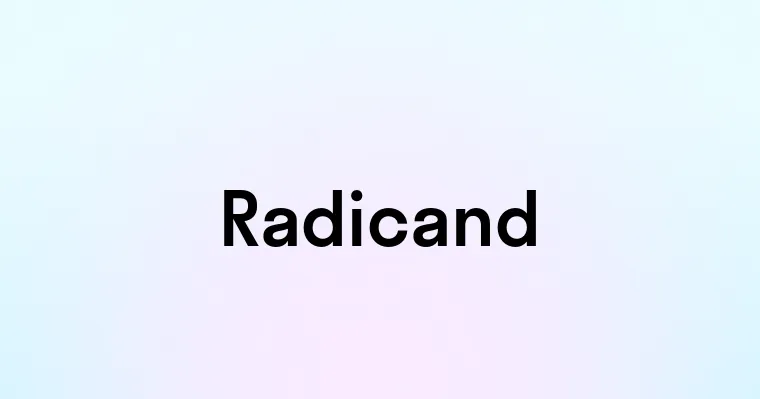 Radicand