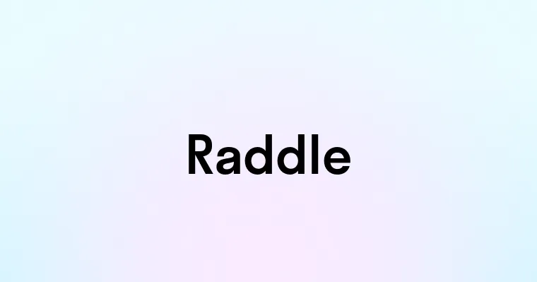 Raddle